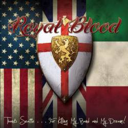 Royal Blood (USA) : Thanks Seattle… for Killing My Band and My Dreams